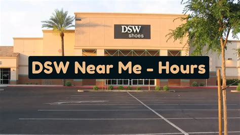 Shop DSW for the best athletic shoes, sneakers, boots, sandals, accessories and more. . Dsw hours near me